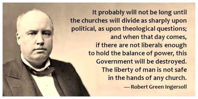 robert-ingersoll-quote churches divide upon politics