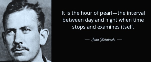 quote-it-is-the-hour-of-pearl-john-steinbeck