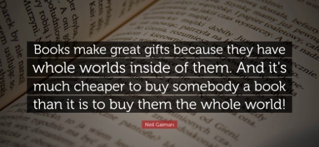 neil-gaiman-books-make-great-gifts-because-they-have-whole