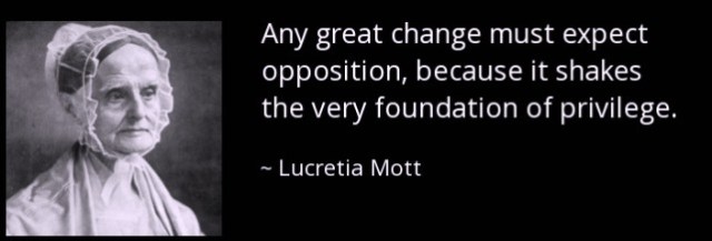 quote-any-great-change-must-expect-opposition-lucretia-mott