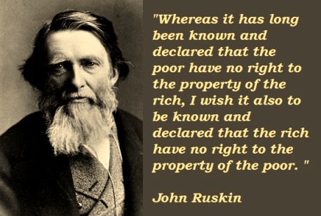 john-ruskin-poors-property-quote