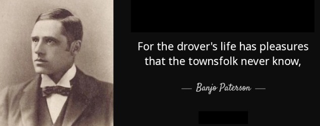quote-for-the-drover-s-life-has-pleasures-banjo-paterson