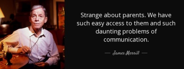 quote-strange-about-parents-we-have-such-easy-access-james-merrill