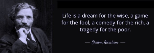 sholem-aleichem-life-quote